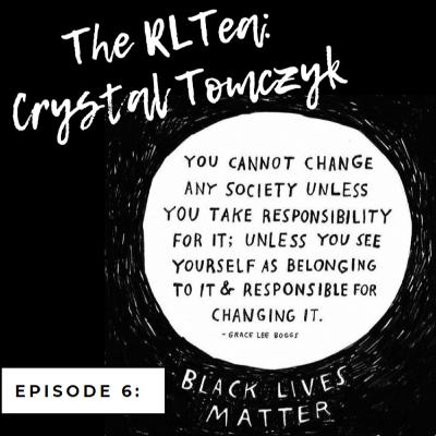 RLTea: Black Lives Matter
