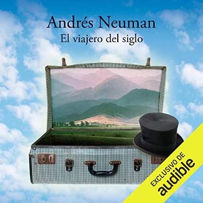 El viajero del siglo [Traveler of the Century] (Audiolibro) | Prueba Gratis
