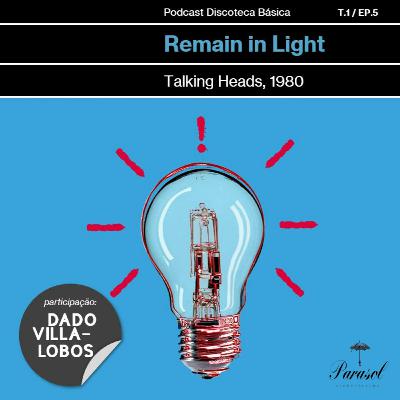 #05: Remain in Light - Talking Heads (1980)