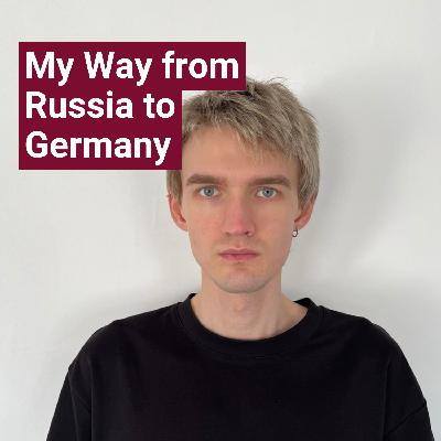 Sergei: From Russia to Germany
