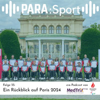 PARA:Sport 35 – Rückblick auf die Paralympics in Paris PARA:Sport 35 – Rückblick auf die Paralympics in Paris
