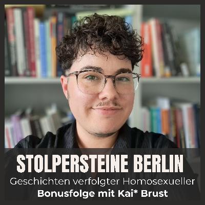 Bonusfolge: im Gespräch mit Historiker*in und Forscher*in Kai* Brust Bonusfolge: im Gespräch mit Historiker*in und Forscher*in Kai* Brust