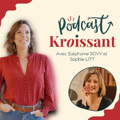 [EP.9] Devenir parent sans sacrifier sa carrière : mythe ou réalité ? avec Sophie Litt [bien-être au travail]