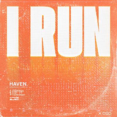 HAVEN., LE PROJET MYSTÉRIEUX QUI SE CACHE DERRIÈRE LE TITRE "I RUN" HAVEN., LE PROJET MYSTÉRIEUX QUI SE CACHE DERRIÈRE LE TITRE "I RUN"