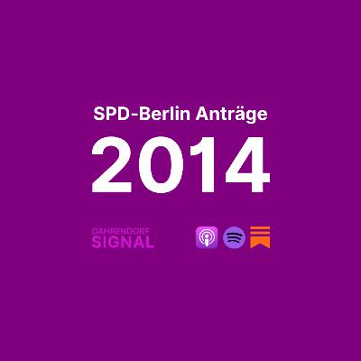 2014 - SPD-Berlin Anträge - Audio-Übersicht
