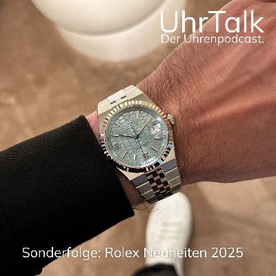 Sonderfolge: Rolex Neuheiten 2025