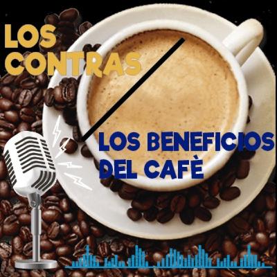 El café;  los benéficos y los Contras