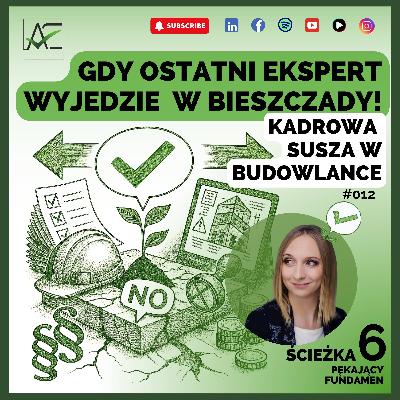Gdy ostatni Ekspert wyjedzie w Bieszczady! Kadrowa Susza W Budowlance FD #012 Gdy ostatni Ekspert wyjedzie w Bieszczady! Kadrowa Susza W Budowlance FD #012