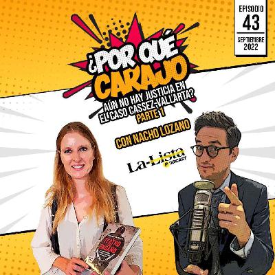 ¿Por qué carajo sigue sin haber justicia en el caso Cassez-Vallarta? Parte 1