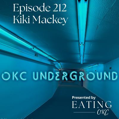 OKC Underground Podcast: Kiki Mackey