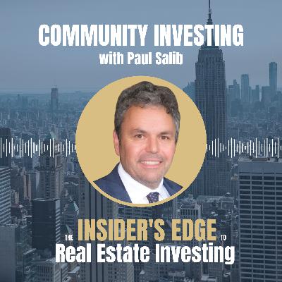 Community Investing with Paul Salib Community Investing with Paul Salib
