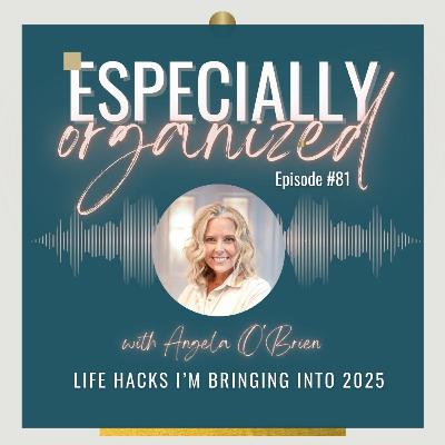 81 | Life Hacks I'm Bringing Into 2025