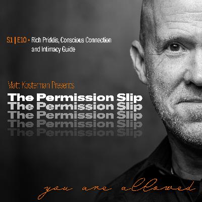 S1 | E10 Rich Priddis - Conscious Connection and Intimacy Guide