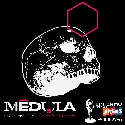 Enfermo por los Juegos 110 - Médula RPG
