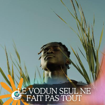 Le vodoun seul ne fait pas tout Le vodoun seul ne fait pas tout