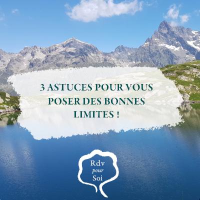 Voici 3 astuces pour vous poser les bonnes limites !