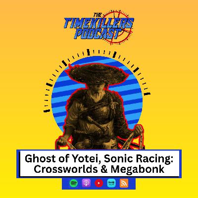 Ghost of Yotei, Sonic Racing: Crossworlds & Megabonk Ghost of Yotei, Sonic Racing: Crossworlds & Megabonk