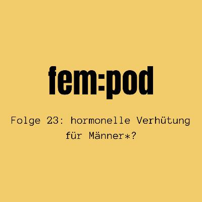 Hormonelle Verhütung für Männer*?