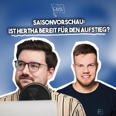 HB#324 Saisonvorschau: Ist Hertha bereit für den Aufstieg?