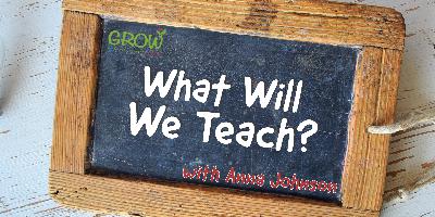 E 6: What will we teach?