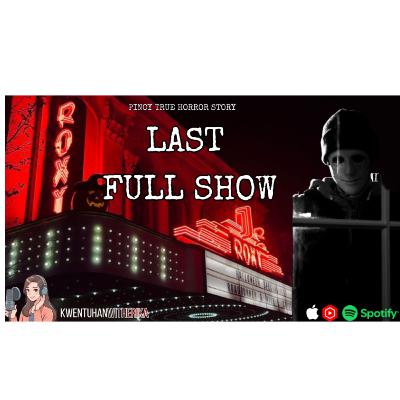 SEASON 5 EPISODE 10: THE LAST FULL SHOW (TRUE GHOST STORIES)