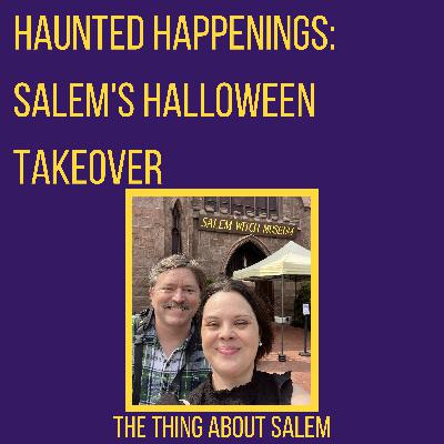 Haunted Happenings: Salem's Halloween Takeover