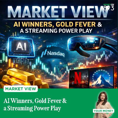 Market View: AI Winners, Gold Fever & a Streaming Power Play Market View: AI Winners, Gold Fever & a Streaming Power Play