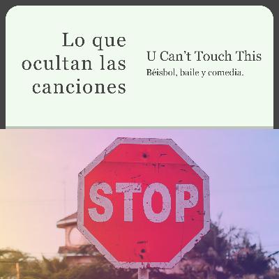 U Can't Touch This. Béisbol, baile y comedia.