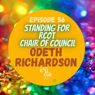 Episode 56 – Standing For RCOT Chair of Council