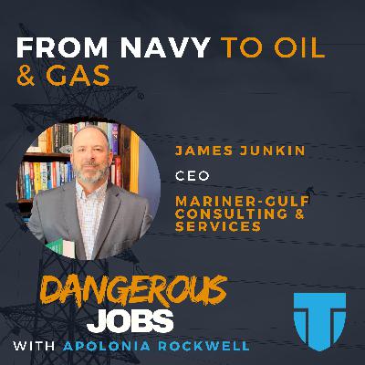From Navy to Oil & Gas: James Junkin's Journey & Safety Advocacy From Navy to Oil & Gas: James Junkin's Journey & Safety Advocacy