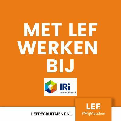 #12 - Met LEF werken bij IRi