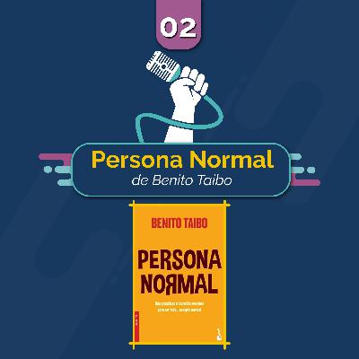 Capítulo 2. Detonando la hoja - Una persona normal de Benito Taibo