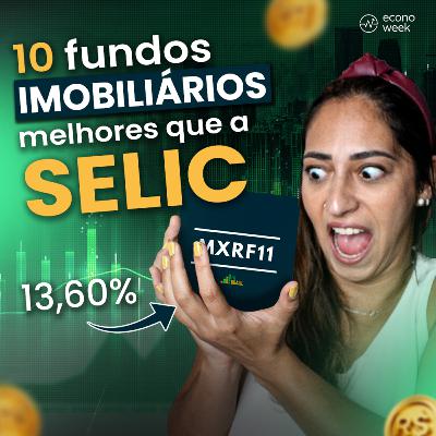 10 Fundos Imobiliários (FIIs) que RENDEM ACIMA da taxa HISTÓRICA de juro! MAIS DE 13% AO ANO!