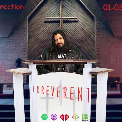 Irreverent #63 - Resurrection
