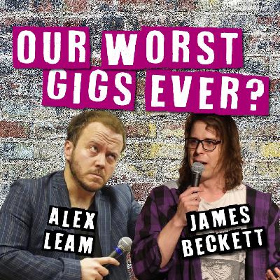 7 - New Comedians are Annoying!? Our Worst Ever Gigs & Alex Has Buttons 7 - New Comedians are Annoying!? Our Worst Ever Gigs & Alex Has Buttons