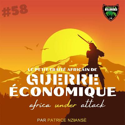 #58- Une Épidémie de Coups d’État Maitrisée et Manipulée