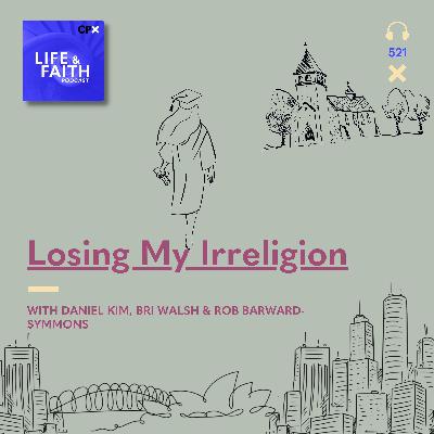 Losing My Irreligion Losing My Irreligion