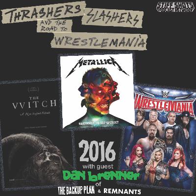 2016 - Metallica "Hardwired...To Self Destruct", The Witch, Wrestlemania 32 with guest Dan Brenner 2016 - Metallica "Hardwired...To Self Destruct", The Witch, Wrestlemania 32 with guest Dan Brenner