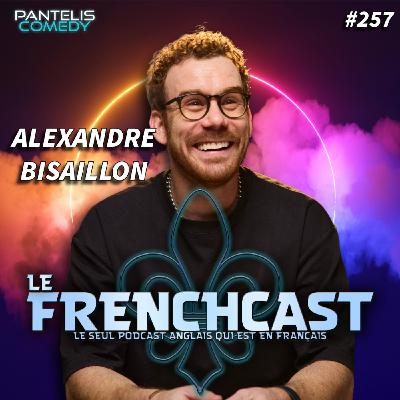 #257 - Alexandre Bisaillon #257 - Alexandre Bisaillon