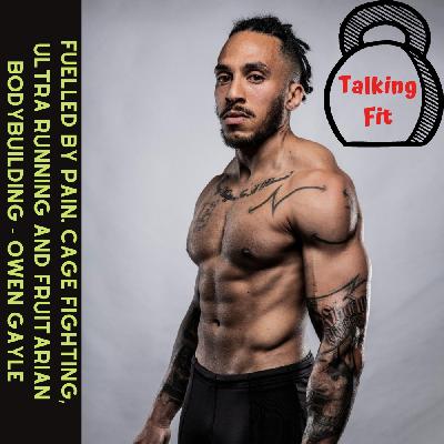 Fuelled by pain. Cage fighting, ultra running and fruitarian bodybuilding - Owen Gayle Fuelled by pain. Cage fighting, ultra running and fruitarian bodybuilding - Owen Gayle
