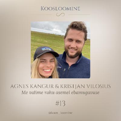 #13 Agnes Kangur & Kristjan Vilosius - Me valime rahu asemel ebamugavuse