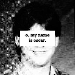 O, My Name Is Oscar