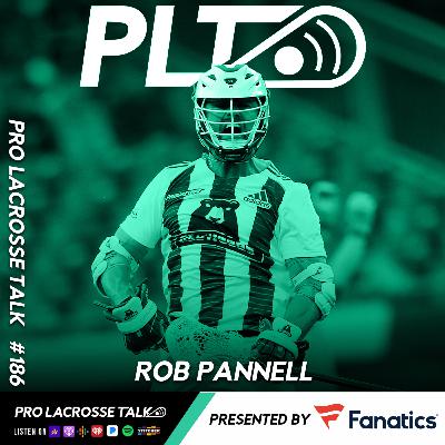Rob Pannell Joins to Discuss Chasing a PLL Championship and Competing with Redwoods LC (Pro Lacrosse Talk Podcast #186)