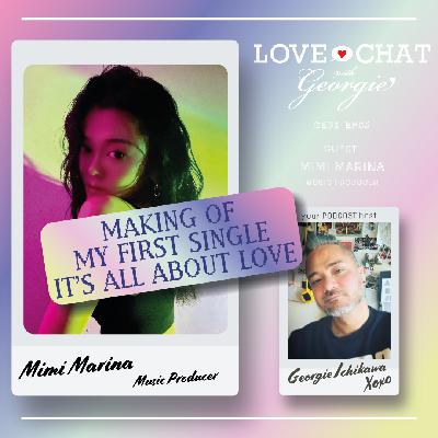 LOVE CHAT W GEORIGIE SE02 MIMIMARINA - MAKING OF IT'S ALL ABOUT LOVE