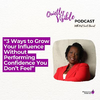3 Ways to Grow Your Influence Without Performing Confidence You Don’t Feel 3 Ways to Grow Your Influence Without Performing Confidence You Don’t Feel
