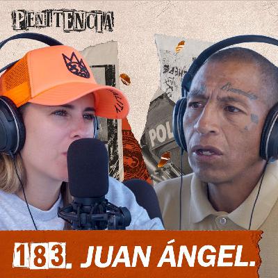 183. Me pegaban diario por robar: la violencia fue mi lenguaje | Juan Ángel