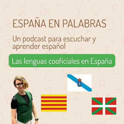 Las lenguas cooficiales en España | España en Palabras