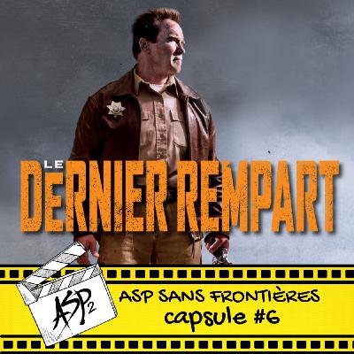 Capsule 6 : Le dernier rempart (2013)