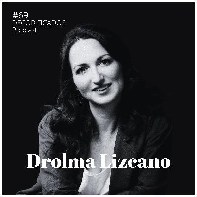 #69 Drolma Lizcano - Alqvimia: Alta Cosmética Natural, Decide desde el Corazón, Holocracia #69 Drolma Lizcano - Alqvimia: Alta Cosmética Natural, Decide desde el Corazón, Holocracia