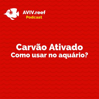 Carvão ativado nos aquários